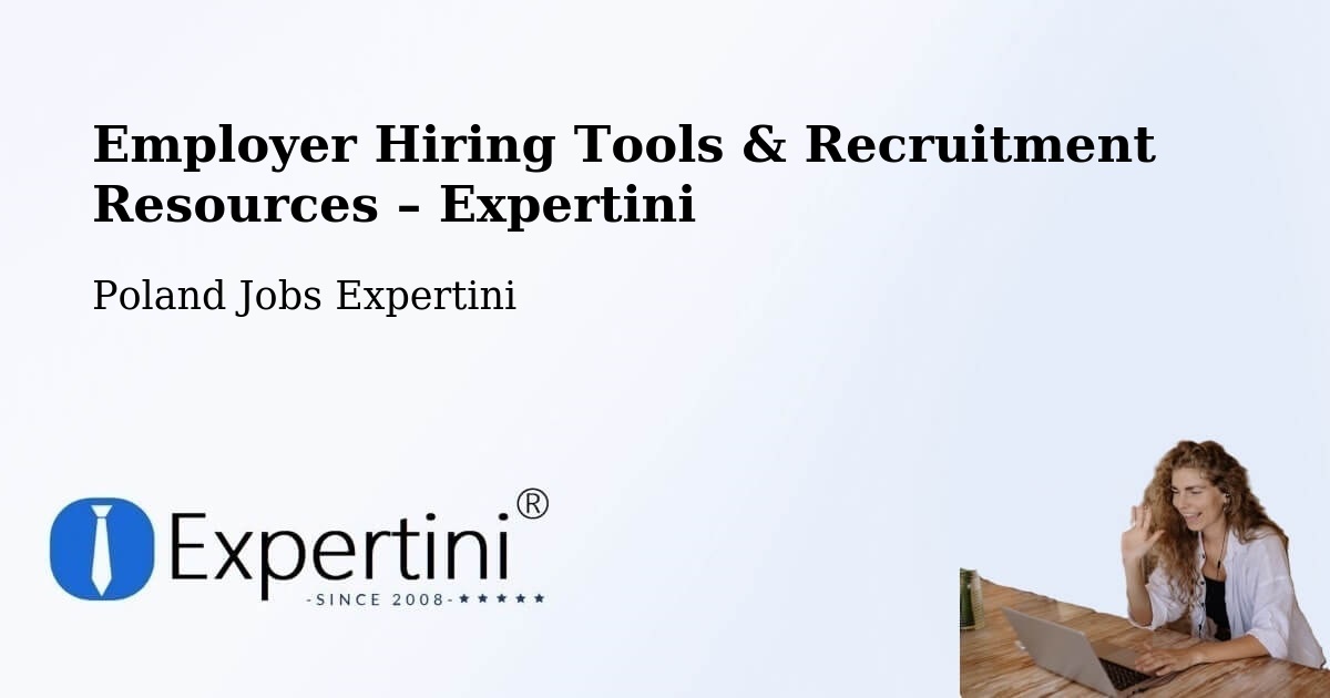 Employer Hiring Tools & Recruitment Resources – Chełm Śląski - Chełm Śląski, Poland Jobs Expertini